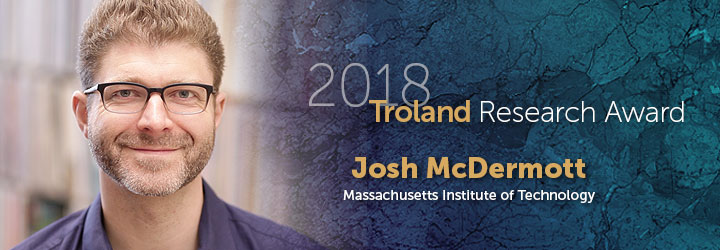 McDermott, Josh 2018 Troland Research Award